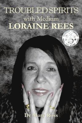 Troubled Spirits with Medium Loraine Rees 1