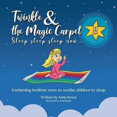 Twinkle and the Magic Carpet Sleep sleep sleep  now ... 1