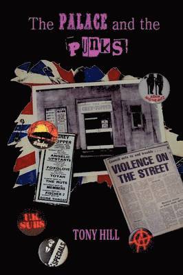 Tony Hill - Palace and the Punks, Häftad