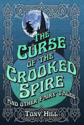 Tony Hill - Curse of the Crooked Spire, Häftad