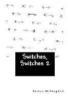 Switches, Switches 2