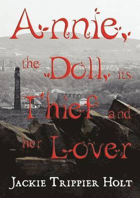 Annie, the Doll, Its Thief and Her Lover 1