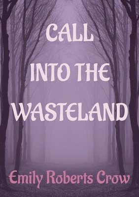 Call Into The Wasteland 1