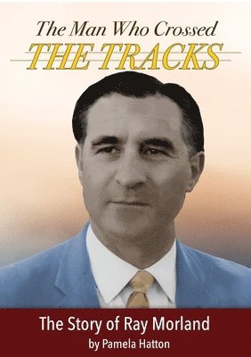 bokomslag The Man Who Crossed the Tracks