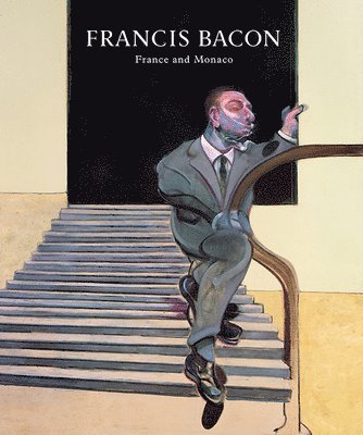 bokomslag Francis Bacon: France And Monaco