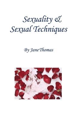 Jane Thomas - Sexuality & Sexual Techniques, Häftad
