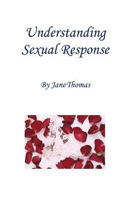 Jane Thomas - Understanding Sexual Response, Häftad