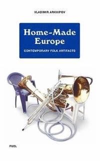bokomslag Home-Made Europe