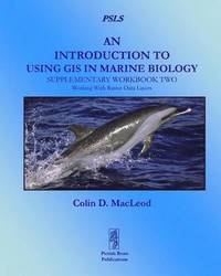 bokomslag An Introduction to Using GIS in Marine Biology: Supplementary Workbook Two
