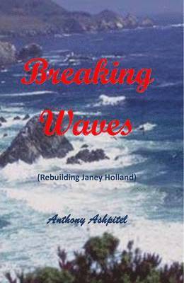 Anthony Ashpitel - Breaking Waves, Häftad