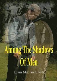 bokomslag Among The Shadows Of Men