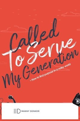 Called To Serve My Generation 1