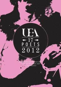 bokomslag UEA: 17 Poets 2012