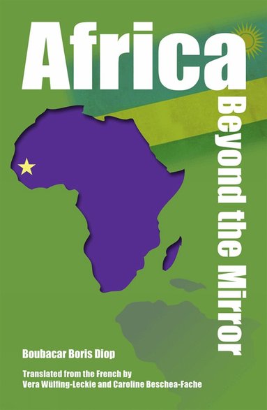 Boubacar Boris Diop - Africa Beyond The Mirror, Häftad