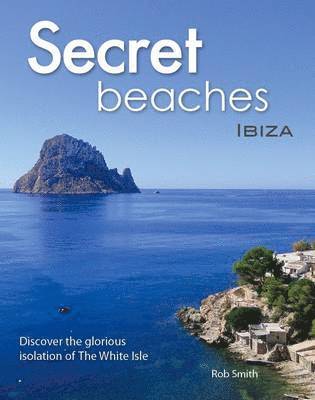 Robert Smith - Secret Beaches: Ibiza, Häftad