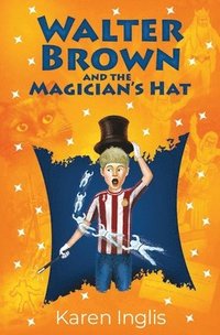 bokomslag Walter Brown and the Magician's Hat