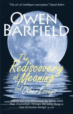 The Rediscovery of Meaning, and Other Essays 1