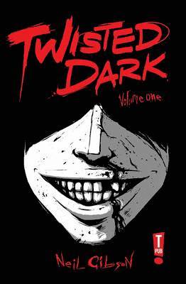 Neil Gibson - Twisted Dark Volume 1, Häftad
