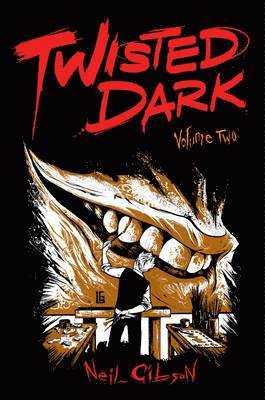 Neil Gibson - Twisted Dark Volume 2, Häftad