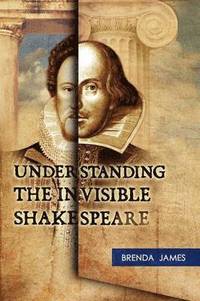 bokomslag Understanding the Invisible Shakespeare