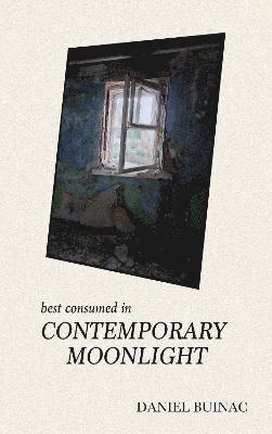 Daniel Buinac - Best Consumed in Contemporary Moonlight, Häftad