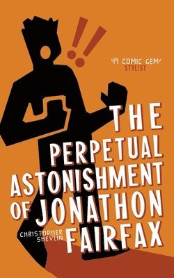 Christopher Shevlin - Perpetual Astonishment of Jonathon Fairfax, Häftad