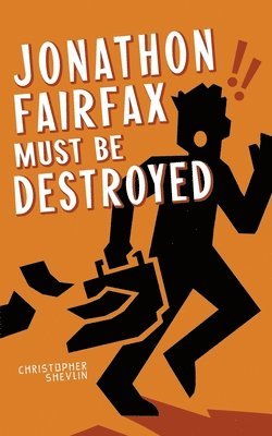 bokomslag Jonathon Fairfax Must Be Destroyed