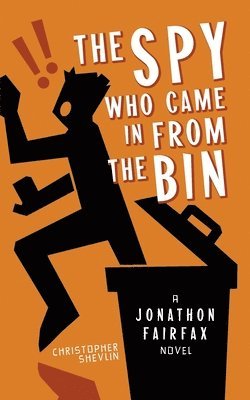 Christopher Shevlin - Spy Who Came in from the Bin, Häftad