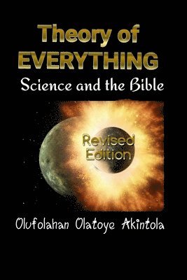 bokomslag Theory of Everything... Science and the Bible!