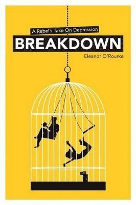 bokomslag Breakdown - A Rebel's Take On Depression
