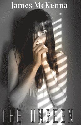 James McKenna - The Unseen, Häftad