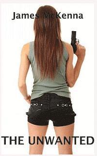 James McKenna - The Unwanted, Häftad