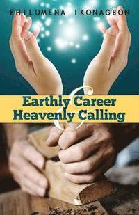 bokomslag Earthly Career and Heavenly Calling