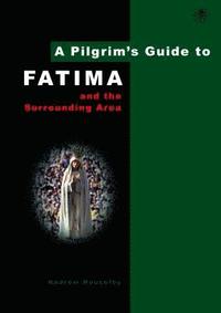 bokomslag Pilgrim's Guide to Fatima