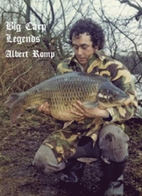 Albert Romp - Big Carp Legends, Inbunden