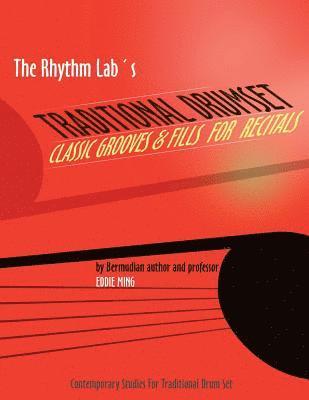 bokomslag The Rhythm Lab's Traditional Drum Set Classic Grooves and Fills for Recitals