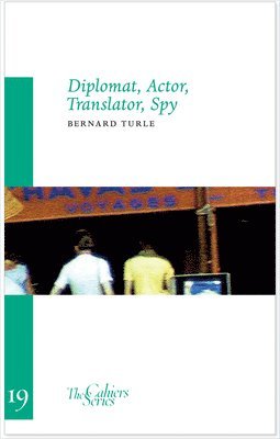 Bernard Turle, Dan Gunn - Diplomat, Actor, Translator, Spy, Häftad