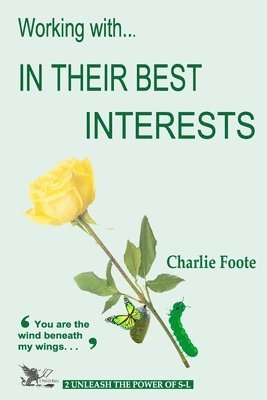 Charlie Foote - Working with... In Their Best Interest, Häftad