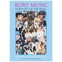 bokomslag Roxy Music 'Then out of the Blue..1971-1976 A Chronology'