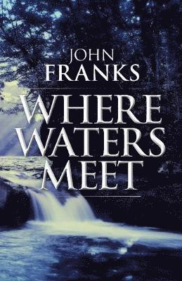 John Franks - Where Waters Meet, Häftad