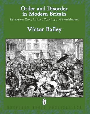 Victor Bailey - Order and Disorder in Modern Britain, Häftad