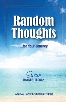 Mgdesignsbds Jobity-Gajadhar, Tony Kelly - Random Thoughts ---- for Your Journey, Häftad