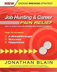 bokomslag Job Hunting and Career Pain Relief