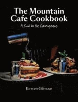 The Mountain Cafe Cookbook 1