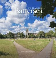 bokomslag Wild About Battersea