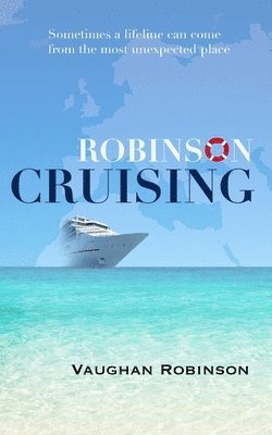 Vaughn Robinson - Robinson Cruising: Confessions of a crewmember, Häftad