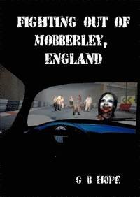bokomslag Fighting Out of Mobberley, England