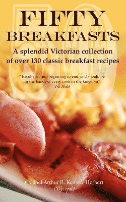 Arthur Kenney-Herbert - Fifty Breakfasts, Häftad