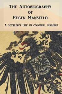 bokomslag The Autobiography of Eugen Mansfeld