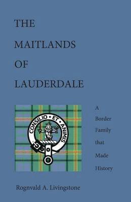 Rognvald A. Livingstone, Rognvald A Livingstone, Rognvald M. Livingstone, Frank Maitland, Livingstone Family, Rognvald Maitland Livingstone - Maitlands of Lauderdale, Häftad